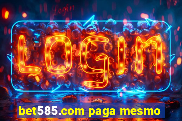 bet585.com paga mesmo